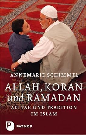 Allah, Koran und Ramadan: Alltag und Tradition im Islam cover image